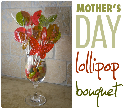 Homemade Lollipop Bouquet for Mother’s Day