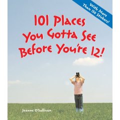 101 Places you gotta see before you’re 12!