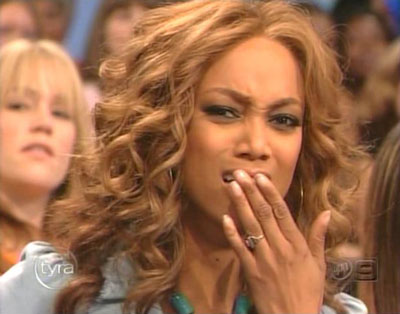 Oh Tyra, Tyra, Tyra.